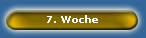7. Woche